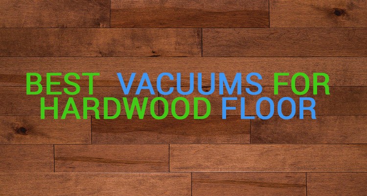Best Hardwood Floor Vacuums Feature Image